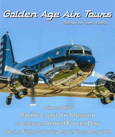 Photo of shiny classic DC-3 airplane in flight with caption Golden Age Air Tours Join us at the Pacific Coast Air Museum to celebrate Armed Forces Day